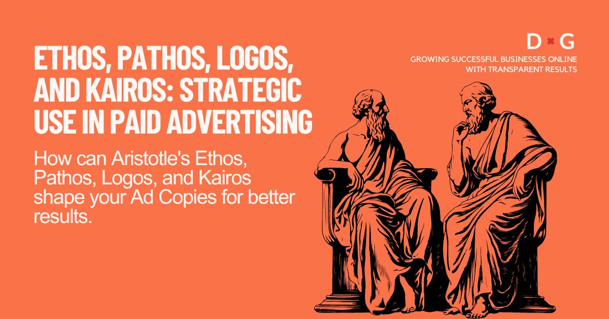 Graphic with an orange background featuring silhouettes of two classical philosophers, possibly representing Aristotle, with the text 'Ethos, Pathos, Logos, and Kairos: Strategic Use in Paid Advertising. How can Aristotle's Ethos, Pathos, Logos, and Kairos shape your Ad Copies for better results. D&G - GROWING SUCCESSFUL BUSINESSES ONLINE WITH TRANSPARENT RESULTS.