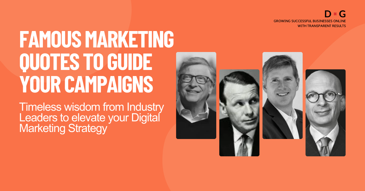 Famous marketing quotes from industry leaders to guide digital marketing campaigns. Timeless wisdom from Industry Leaders to elevate your Digital Marketing Strategy