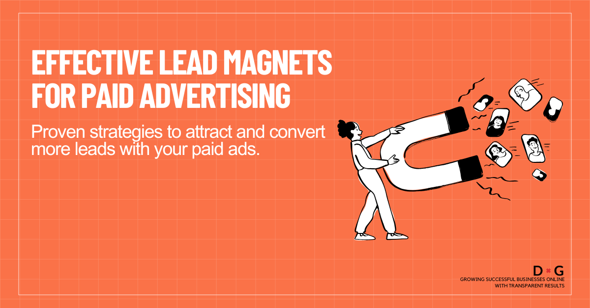 Effective lead magnets for paid advertising - proven strategies to attract and convert more leads with your ads.