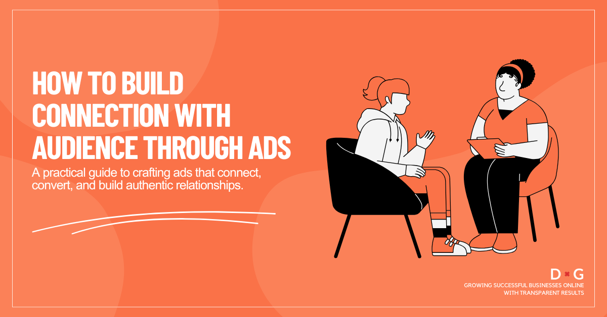 A graphic showing two people having a face-to-face conversation to symbolize human connection in marketing. The title text on the image says “How to build a connection with the audience through ads” with a guide subtitle about creating authentic, high-converting advertising.